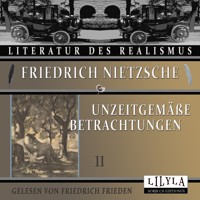 Unzeitgemäße Betrachtungen 11 - Friedrich Nietzsche - Hörbuch