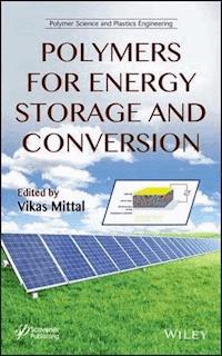 Polymers for Energy Storage and Conversion - Vikas Mittal - E-Book