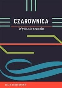Czarownica - Eliza Orzeszkowa - E-Book