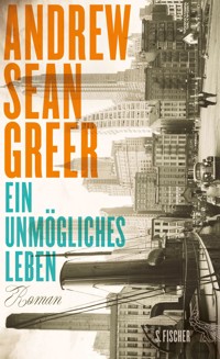 Ein unmögliches Leben - Andrew Sean Greer - E-Book