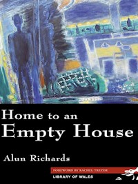 Home to an Empty House - Alun Richards - E-Book