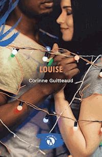 Louise - Corinne Guitteaud - E-Book
