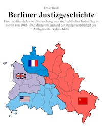Berliner Justizgeschichte - Ernst Reuß - E-Book