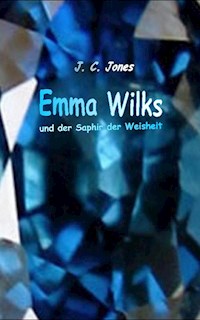 Emma Wilks und der Saphir der Weisheit - J. C. Jones - E-Book