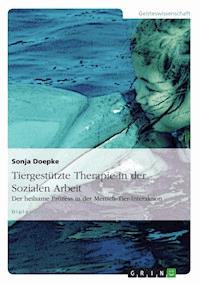 Tiergestützte Therapie in der Sozialen Arbeit - Sonja Doepke - kostenlos E-Book
