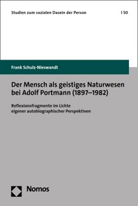 Der Mensch als geistiges Naturwesen bei Adolf Portmann (1897–1982) - Frank Schulz-Nieswandt - E-Book