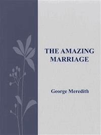 The Amazing Marriage - George Meredith - E-Book