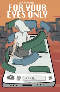 For Your Eyes Only - Carolin Philipps - E-Book