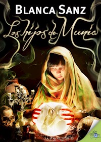 Los hijos de Munia - Blanca Sanz - E-Book