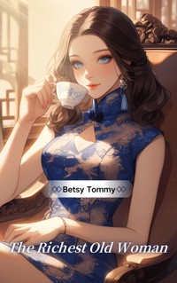 The Richest Old Woman - Betsy Tommy - E-Book