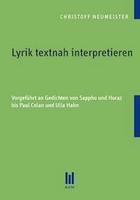 Lyrik textnah interpretieren - Christoff Neumeister - E-Book