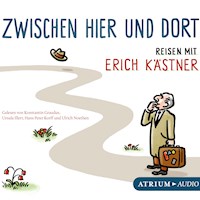 Zwischen hier und dort - Kästner Erich - Hörbuch