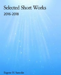 Selected Short Works - Eugene H. Samolin - kostenlos E-Book