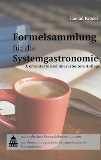 Formelsammlung für die Systemgastronomie - Conrad Krödel - E-Book