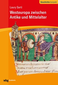 Westeuropa zwischen Antike und Mittelalter - Laury Sarti - E-Book