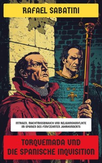 Torquemada und die spanische Inquisition - Sabatini Rafael - E-Book