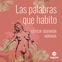 Las palabras que habito - Leticia Quemada Arriaga - Hörbuch