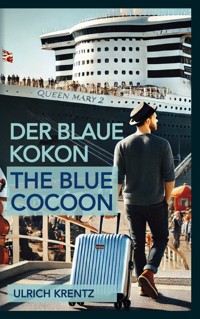 Der blaue Kokon - The blue Cocoon - Ulrich Krentz - E-Book
