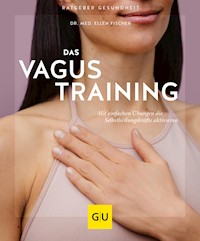 Das Vagus-Training - Dr. med. Ellen Fischer - E-Book