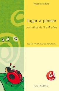 Jugar a pensar con niños de 3 a 4 años - Angélica Sátiro - E-Book