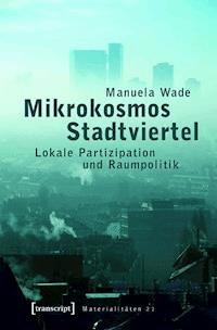 Mikrokosmos Stadtviertel - Manuela Wade - E-Book