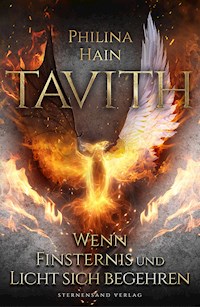 Tavith (Band 3): Wenn Finsternis und Licht sich begehren - Philina Hain - E-Book