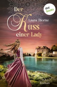 Der Kuss einer Lady - Laura Thorne - E-Book