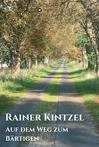 Auf dem Weg zum Bärtigen - Rainer Kintzel - E-Book