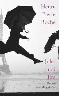 Jules und Jim - Henri-Pierre Roché - E-Book