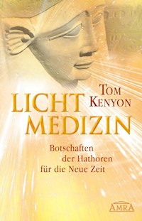 Lichtmedizin - Tom Kenyon - E-Book