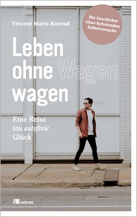 Leben ohne Wagen wagen - Vincent Konrad - E-Book
