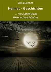 Heimat - Geschichten - Erik Büchner - E-Book