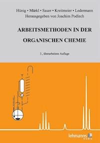 Arbeitsmethoden in der organischen Chemie - Siegfried Hünig - E-Book