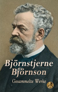 Björnstjerne Björnson – Gesammelte Werke - Bjornstjerne Bjornson - E-Book