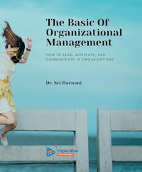 The Basic Of Organizational Management - Sri Harnani - E-Book