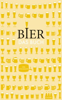 Bier. Das Buch - Urs Willmann - E-Book