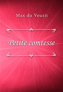 Petite comtesse - Max du Veuzit - E-Book