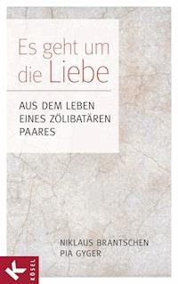Es geht um die Liebe - Niklaus Brantschen SJ - E-Book