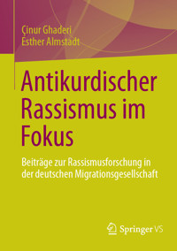 Antikurdischer Rassismus im Fokus - Cinur Ghaderi - E-Book