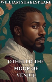 Othello,The Moor Of Venice(Illustrated) - William Shakespeare - E-Book