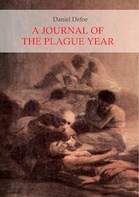 A Journal of the Plague Year (Illustrated) - Daniel Defoe - E-Book