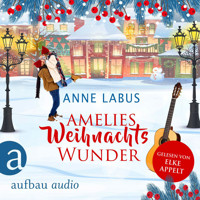 Amelies Weihnachtswunder (Ungekürzt) - Anne Labus - Hörbuch