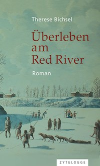 Überleben am Red River - Therese Bichsel - E-Book