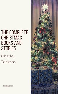 The Complete Christmas Books and Stories - Charles Dickens. - E-Book