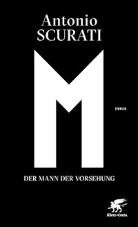 M. Der Mann der Vorsehung - Antonio Scurati - E-Book