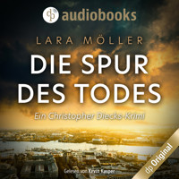 Die Spur des Todes - Ein Christopher Diecks-Krimi, Band 1 (Ungekürzt) - Lara Möller - Hörbuch
