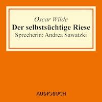 Der selbstsüchtige Riese - Oscar Wilde - Hörbuch