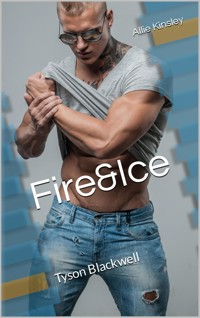 Fire&Ice 20 - Tyson Blackwell - Allie Kinsley - E-Book