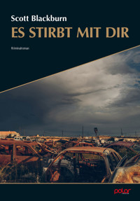 Es stirbt mit dir - Scott Blackburn - E-Book