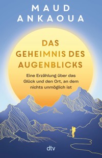 Das Geheimnis des Augenblicks - Maud Ankaoua - E-Book